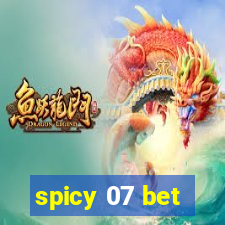 spicy 07 bet